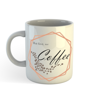 But First We Coffee