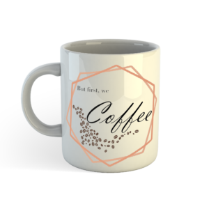 But First We Coffee